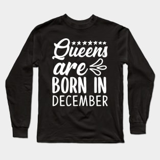 Queen are born in december Long Sleeve T-Shirt